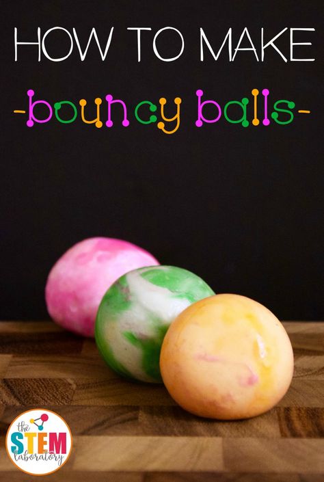 How to Make Bouncy Balls - The Stem Laboratory Science Week, Science Camp, Kid Science, Summer Science, Stem Challenge, Kid Experiments, Bouncy Balls, Steam Activities, Stem Challenges