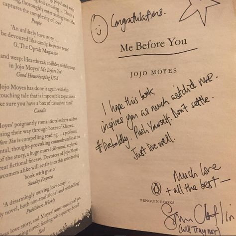 ...which included a beautiful inscription from Will Traynor himself. Will Me Before You, You Before Me, Me Before You Book, Me Before You Aesthetic, Me Before You Cast, Me Before You, Me Before You Quotes, Book Inscriptions, Will Traynor