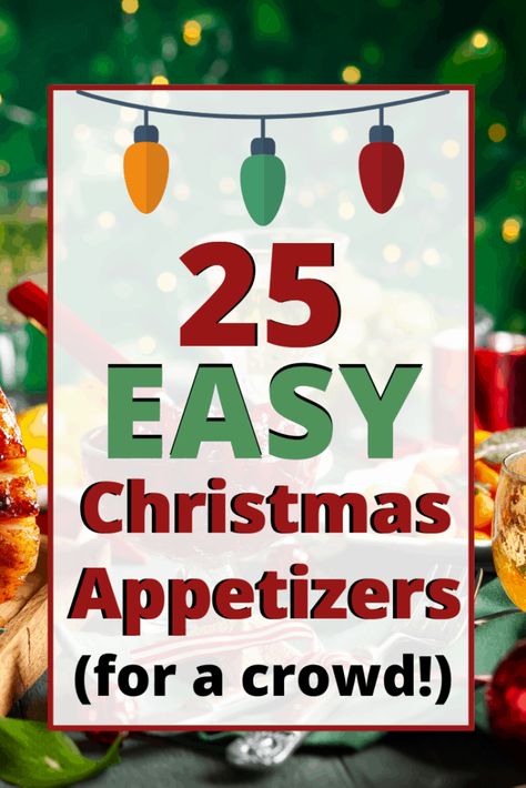 Christmas Dishes Food Holiday Parties Easy, Easy Delish Appetizers, Best Appetizer Dips Parties Food, Xmas Lunch Ideas Finger Foods, Christmas Simple Appetizers, Easy Christmas Entertaining Ideas, Winter Party Appetizers Easy, Holiday Dinners For A Crowd, Christmas Eve Party Food Ideas