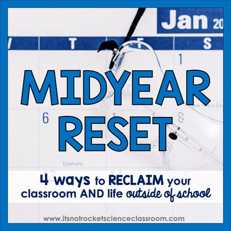 Classroom Reset Area, Midyear Reset, January Classroom Reset, Upper Elementary Behavior System, Resetting Classroom Expectations, Classroom Reset After Break, Reset Classroom Behavior, Student Self Monitoring Behavior, Disruptive Students Behavior Management