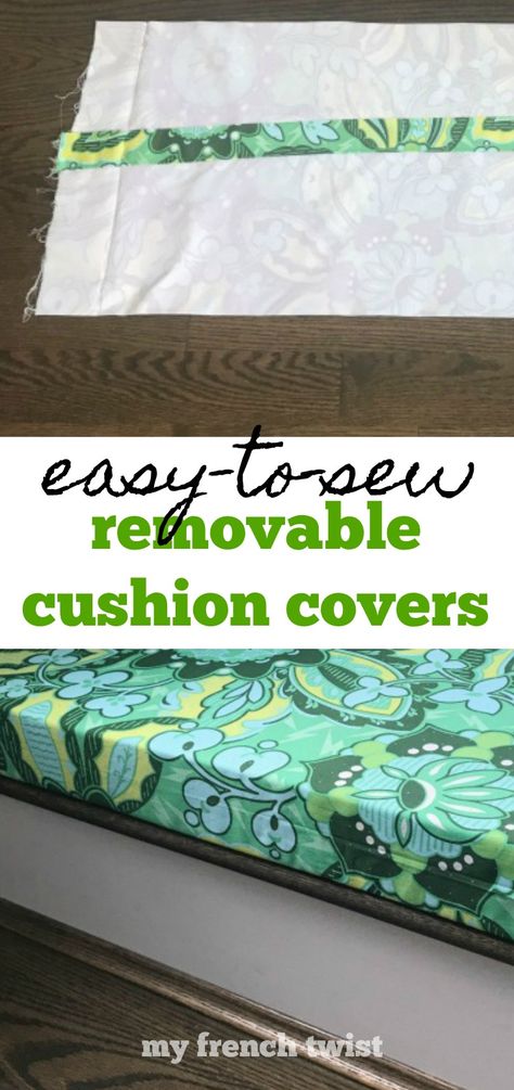 easy-to-sew removable cushion covers - My French Twist How To Make Outdoor Cushion Covers, How To Reupholster Camper Cushions, Covering Cushions Diy, How To Make A Bench Cushion Cover, How To Cover Camper Cushions, Cushion Slipcovers Diy, Crochet Couch Cushion Cover, Outdoor Seat Cushions Diy, How To Cover Outdoor Cushions