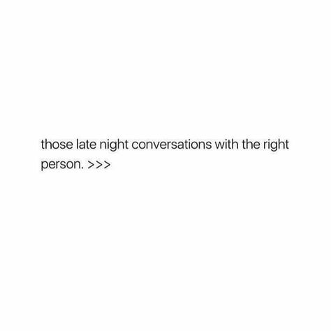 Late Conversations Quotes, The Best Conversations Quotes, Late Night Talk Quotes, Late Night Text For Her, Late Night Talks Quotes Friends, Late Night Conversations With Him, I Miss Our Late Night Talks Quotes, Night Conversations Quotes, Late Night Cuddles