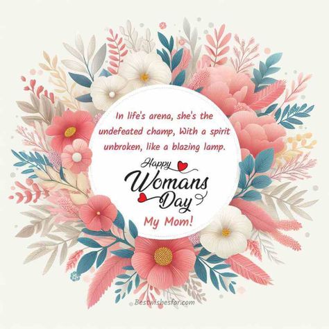 Happy Women’s Day 2024 Wishes, Quotes For Mom | Best Wishes Happy Women's Day 2024, Happy Women's Day Mom, Wishes For Mom, Quotes For Mom, 2024 Wishes, Happy Women's Day, Feeling Appreciated, Phenomenal Woman, Dear Mom