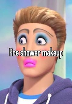 Pre Shower Makeup, Relatable Girl Things, Makeup Jokes, Whisper Humor, Makeup Memes, Barbie Funny, Cute Text Quotes, Whisper Relatable, Crazy Funny Pictures