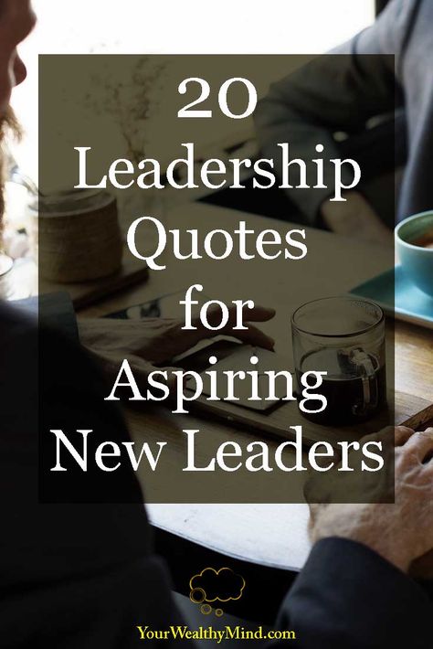 20 Leadership Quotes for Aspiring New Leaders Great Leader Quotes, Leadership Development Quotes, Leadership Quotes Work, Good Leadership Quotes, Professional Quotes, Nursing Leadership, Manager Quotes, Leadership Quotes Inspirational, Team Quotes