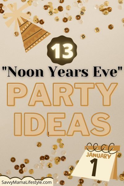 Noon Years Eve Birthday Party, New Year's Eve Kids Party, Toddler Noon Years Eve, Nye House Party Ideas Kids, New Year’s Eve Kid Friendly Party, Kids Noon Years Eve Party Ideas, New Years Even With Kids, New Year’s Eve Birthday Party For Kids, Toddler New Years Party