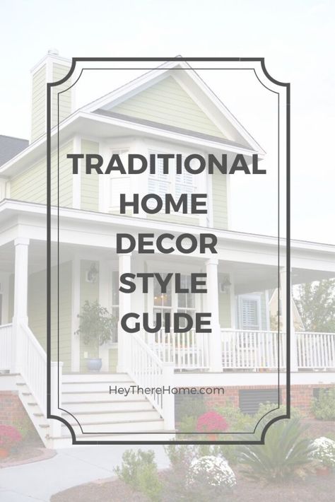 Traditional Interior Decor Style Guide | Hey There Home Fresh Traditional Decor, Traditional House Style Interior, Traditional Style Decorating, Relaxed Traditional Style, Clean Traditional Decor, Traditional Home Decor Style, Traditional House Design Interior, Traditional Style Home Interior, Traditional Style Interior Design