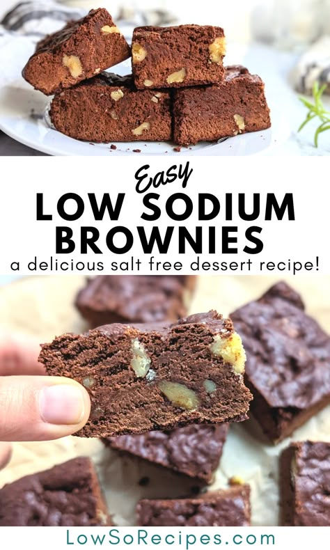 Heart Healthy Recipes Low Sodium Desserts, Low Sodium Brownies, No Salt Cookie Recipes, Low Sodium Baking Recipes, Low Sodium Dessert Recipes Baking, Low Sodium Chocolate Cake, Salt Free Dessert Recipes, Sodium Free Desserts, Low Sodium Sweets