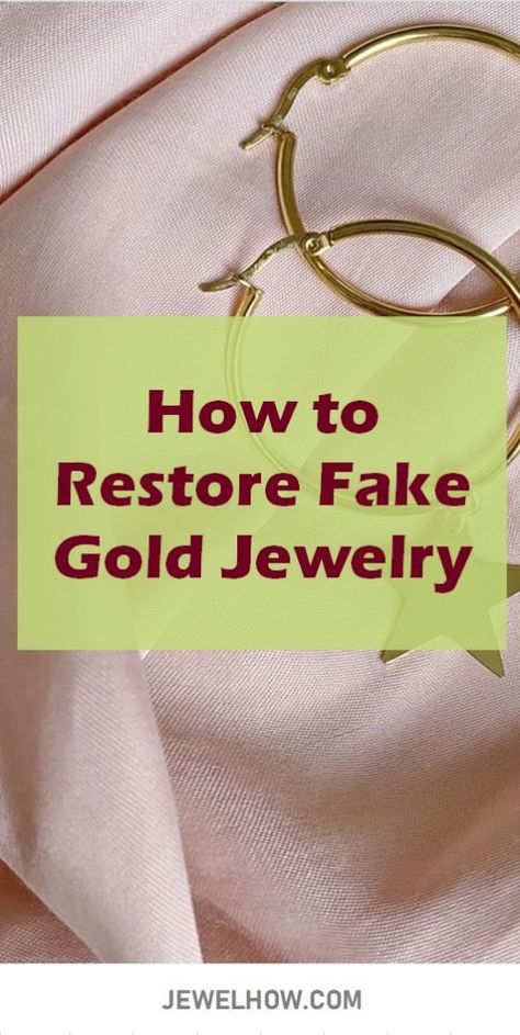 How to Restore Fake Gold Jewelry - https://www.jewelhow.com/how-to-restore-fake-gold-jewelry/ Cleaning Fake Jewelry, Clean Tarnished Jewelry Gold, Jewelry Repair Diy, How To Clean Cheap Jewelry, Cleaning Gold Plated Jewelry, How To Clean Fake Gold Jewelry, How To Clean Tarnished Costume Jewelry, How To Fix Tarnished Fake Gold Jewelry, How To Clean Vintage Jewelry