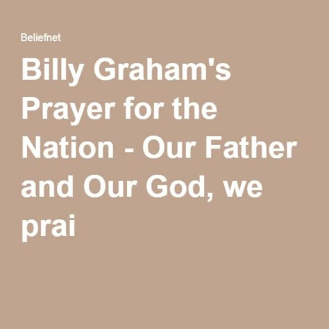 Prayers For Our Nation America, Prayer For Our Nation America, Prayers For Our Country, Prayers For Our Nation, Prayer For The Nation, Prayer For Our Nation, Prayer For Our Country, Inspirational Morning Prayers, Billy Graham Quotes