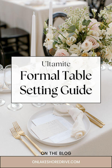 Stunning table setting How To Set Up A Table For Lunch, Table Setting Silverware Placement, Table Settings Etiquette, Table Settings Glasses, Formal Table Setting Dining Etiquette, Informal Place Setting, Table Setting Placement, Correct Table Place Settings, Formal Place Setting Diagram