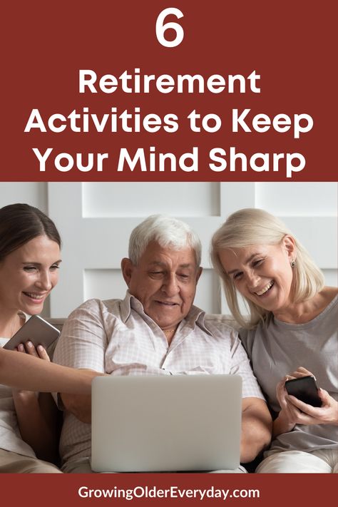 6 retirement activities to keep your mind sharp. Start with one and then try another. Don't be bored and lonely in your retirement. Things To Do When Retired Ideas, Retirement Activities Things To Do, What To Do When You Retire, Saving For Retirement At Age 50, Retirement Goals & Inspiration, Emergency Preparedness Checklist, Retirement Activities, Retired People, Retirement Strategies