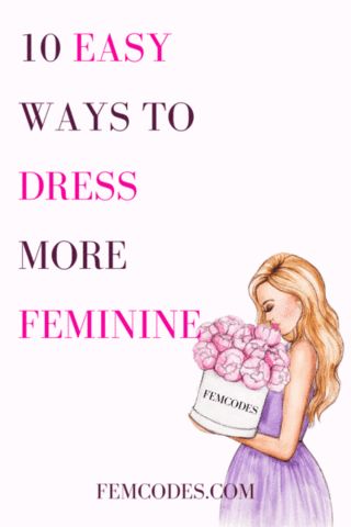 Dress More Feminine, How To Be More Feminine, Femininity Tips, Clothes Tips, Feminine Casual, More Feminine, Etiquette And Manners, Stitching Techniques, Feminine Women