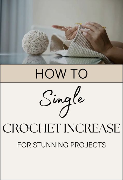 Step-by-Step Guide to Single Crochet Increase for Perfect Patterns Crochet For Dummies, How To Single Crochet, Single Crochet Increase, Crochet Increase, Beginner Crochet Projects, Your Crochet, Craft Design, Pattern Inspiration, Trendy Accessories