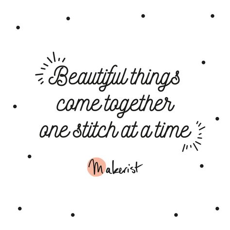 Take your time and create something beautiful! Quote via Makerist.com Stitching Quotes, Seamstress Quotes, Handmade Business Quotes, Sewing Inspiration Quotes, Sew Quotes, Granny Square Shrug, Yarn Quotes, Yarn Quote, Embroidery Quotes