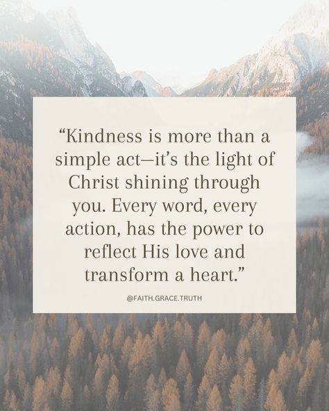 Kindness isn’t just a nice gesture; it’s a way to show Christ’s love to the world. Every kind word and action has the power to heal, encourage, and transform hearts. Let’s be the hands and feet of Jesus today, spreading His love through simple acts of kindness. ‘And be ye kind one to another, tenderhearted, forgiving one another, even as God for Christ’s sake hath forgiven you.’ – Ephesians 4:32 (KJV) #kindness #christ #love #quotes #daily #encouragement #christian #instagram Christian Kindness Quotes, Hands And Feet Of Jesus, Christian Instagram, Truth Scripture, Simple Acts Of Kindness, Ephesians 4:32, Jesus Today, Ephesians 4, Quotes Daily