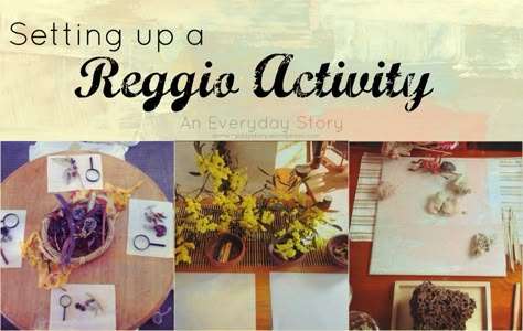 How to Set up a Reggio Activity - An Everyday Story Reggio Emilia Classroom, Emergent Curriculum, Reggio Emilia Approach, Reggio Inspired Classrooms, Reggio Emilia Inspired, Reggio Classroom, Invitation To Play, Reggio Inspired, Loose Parts