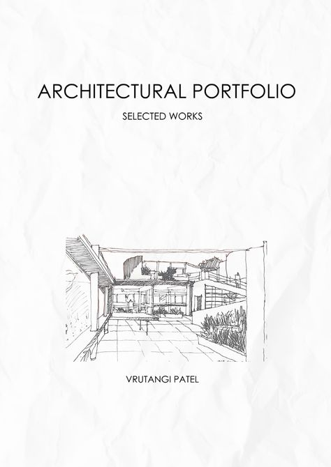 Architectural Portfolio I Nirma University (B.Arch) I Vrutangi Patel Architecture Student Portfolio Cover, Architecture Portfolio Cover Page Design, Portfolio Cover Design Architecture, Architecture Portfolio Design Layout, Architectural Portfolio Cover Page, Portfolio Architecture Cover, Student Portfolio Design, Issuu Architecture Portfolio, Architecture Portfolio Cover