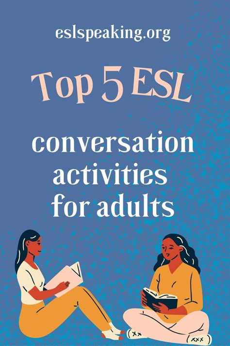 Learning English For Adults, Teaching Conversational English, Esl Curriculum For Adults, Esl Ideas For Adults, Conversation English Activities, Beginner Esl Activities, Conversation Class Activities, How To Teach Adults English, Esl Adults Beginners