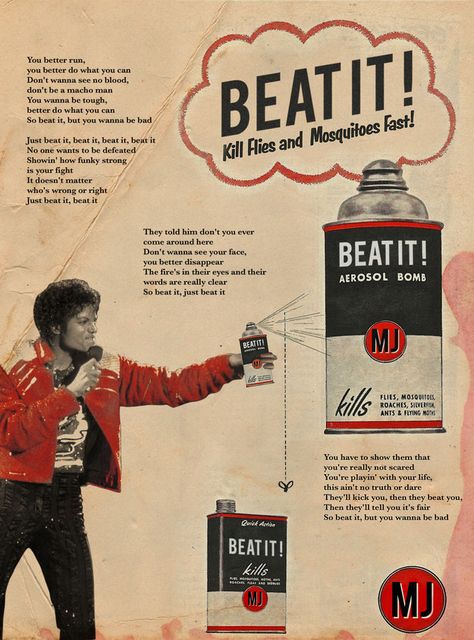 Michael Jackson knows how to tell pesky insects to “Beat It.” | 11 Popular Songs Reimagined As Vintage Ads Beat It Michael Jackson, Famous Ads, Michael Jackson Poster, The Jackson 5, Famous Musicians, Macho Man, Joseph Jackson, Retro Ads, Beat It