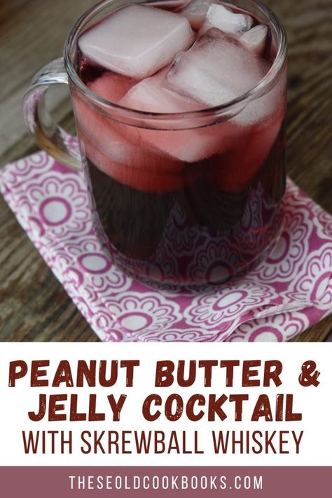 Peanut Butter and Jelly Cocktail with Skrewball - These Old Cookbooks Unique Alcoholic Drinks, Whiskey Cocktails Easy, Whiskey Drinks Recipes, Peanut Butter Whiskey, Moonshine Cocktails, Peanut Butter For Dogs, Peanut Butter Jelly Time, Old Cookbooks, Whiskey Recipes