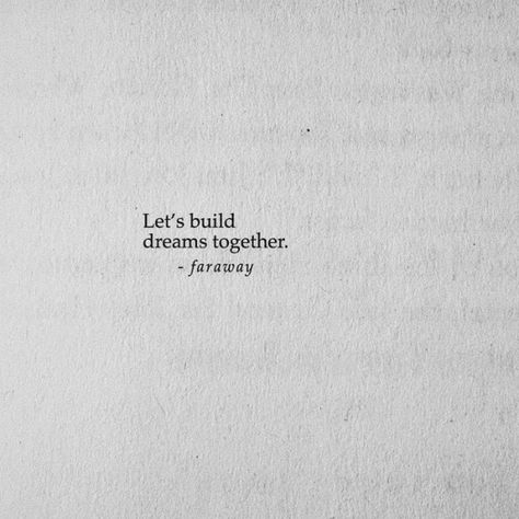 let's build dreams together Lets Build Together Quotes, Break Time Quotes, Life Together Quotes, Dream Life Quotes, Dont Look Back Quotes, Gif Illustration, Advertising Quotes, Building Quotes, Food Makeup