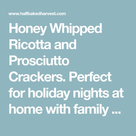 Honey Whipped Ricotta and Prosciutto Crackers. Perfect for holiday nights at home with family and friends...everyone's favorite party bites! Honey Whipped Ricotta, Puff Pastry Twists, Last Minute Appetizer, Holiday Cheese Boards, Salt Crackers, Whipped Ricotta, Bacon Wrapped Dates, Party Bites, Cheesy Bacon