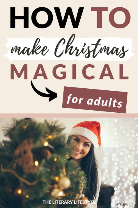 Learn how to make Christmas magical for adults with these festive tips that help you tap directly into the spirit of the season. How To Make Christmas Special For Adults, How To Make Christmas Feel Like Christmas, Christmas Traditions Adults, How To Make Christmas Magical, How To Make Christmas Special, Christmas Traditions For Adults, Things To Do To Get In The Christmas Spirit, Ways To Make Christmas Magical For Kids, How To Get Into The Christmas Spirit