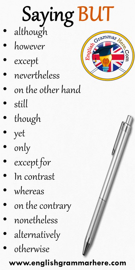 16 Ways to Say But in English although however except nevertheless on the other hand still though yet only except for In contrast whereas on the contrary nonetheless alternatively otherwise Taal Posters, Business Writing Skills, Studera Motivation, English Learning Spoken, Essay Writing Skills, Interesting English Words, Healthy Apple, Good Vocabulary Words, Business Writing