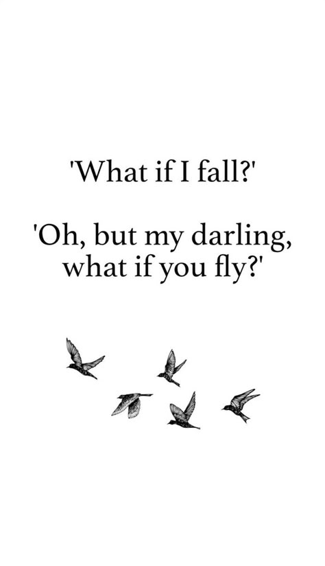 What If I Fall Oh My Darling Quote, What If You Fall But What If You Fly, But What If I Fall But What If You Fly, Fly Free Quotes, Oh But My Darling What If You Fly, Wings Quotes Fly, What If I Fall What If You Fly Wallpaper, But What If You Fly, What If You Fly Quote