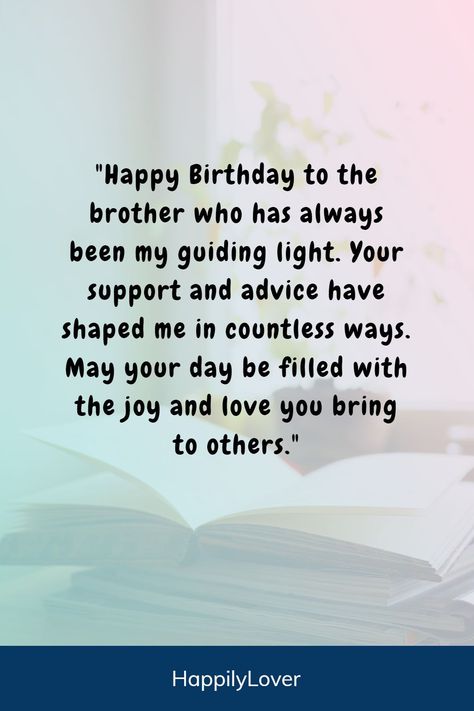 Celebrating your brother’s birthday is a perfect opportunity to express your love, admiration, and the unique bond you share. Funny and sweet birthday wishes to your brother will brighten his special day. Whether he’s your older brother or younger brother, inspirational birthday messages will make his day even better. Birthday Wishes For Supportive Brother, Poems For Brothers Birthday, Bday Wishes For Big Brother, Notes For Brothers Birthday, My Brother Birthday Wishes, Best Birthday Wish For Brother, Funny Wishes For Brother Birthday, Special Happy Birthday Wishes Brother, Birthday Message For My Brother