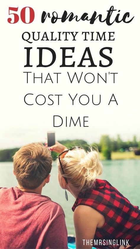 50 Romantic Quality Time Ideas That Won't Cost You A Dime | Date Ideas | Romantic Date Ideas | Inexpensive, Free, Cheap Date Ideas | Relationships | Couples and Dating | Romance In Relationships | theMRSingLink Quality Time Ideas, Free Date Ideas, Cheap Date Ideas, Relationship Killers, Troubled Relationship, Cute Date Ideas, Romantic Date Ideas, Saving Your Marriage, Relationship Help