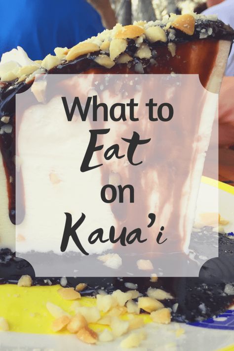 What to Eat on Kauai Kauai Food, Best Places To Eat In Kona Hawaii, Places To Eat In Kauai, Kauai Hawaii Restaurants, Waikiki Eats, Good Foods To Eat, Island Food, Foods To Eat, Kauai