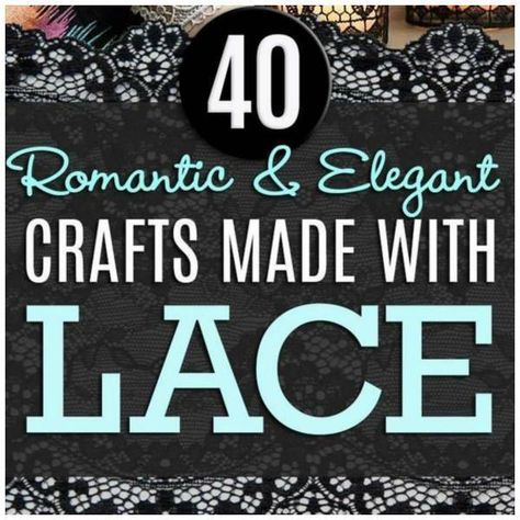 Do you love the look of lace?  In any shape or form, the fabric adds a certain elegance to anything.  This post form DIY Joy has over 40 ideas of things you can make with lace.  Check it out and fi… Craft Lace Projects, Ideas For Lace Scraps, Lace Recycle Ideas, Vintage Lace Crafts Ideas, Old Lace Repurpose, Lace Projects Craft Ideas, Lace Art Projects, Lace Gifts For Him, Crafts With Lace