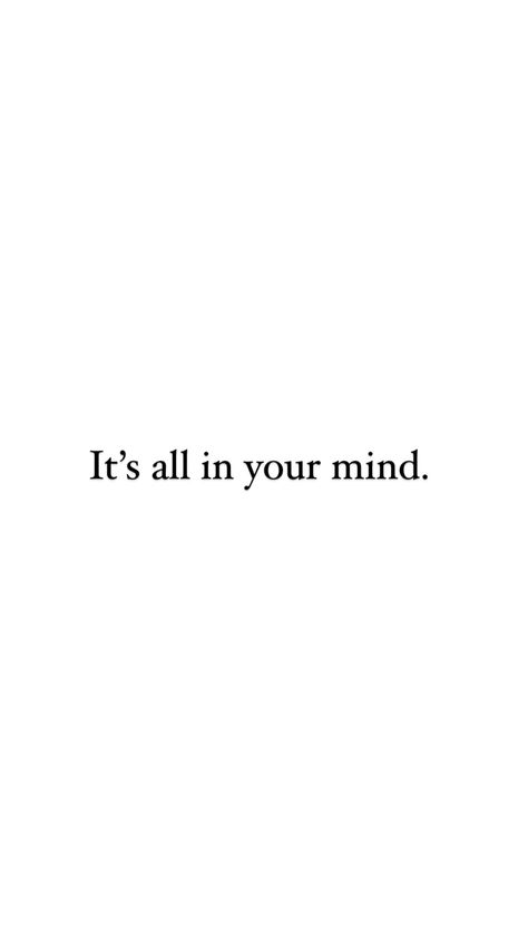 New Mind Set Quotes, You Choose Your Life, Expanding Your Mind, Its All In Your Mind, Quotes About Mind, Mind Over Matter Quotes, 2024 Mindset, Simple Reminders Quotes, Mindset Aesthetic