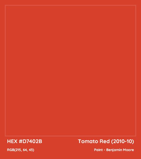 HEX #D7402B Tomato Red (2010-10) Paint Benjamin Moore - Color Code Tomato Red Paint Color, Benjamin Moore Tomato Red, Tomato Red Color Palette, Orange Red Paint Colors, Powder Room Redo, Munsell Color System, Tomato Color, Red Paint Colors, Rgb Color Codes