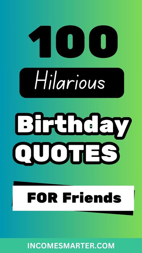 Celebrate your friends' birthdays with laughter! Discover 100 hilarious birthday quotes that are perfect for adding humor and joy to their special day. These funny quotes are ideal for cards, social media posts, or party toasts, guaranteed to make your friends smile and laugh out loud. Make their birthday unforgettable with a touch of humor! 🎂😂 #BirthdayQuotes #FunnyQuotes #FriendsBirthday #BirthdayHumor #CelebrateWithLaughter #BirthdayFun Birthday Jokes For Friends, 60th Birthday Quotes Woman Funny, Best Friend Birthday Quotes Funny Humor, Funny Homemade Birthday Cards, Funny Birthday Quotes For Friends, Hilarious Birthday Quotes, Humorous Birthday Quotes, Funny Birthday Sayings, 60th Birthday Quotes