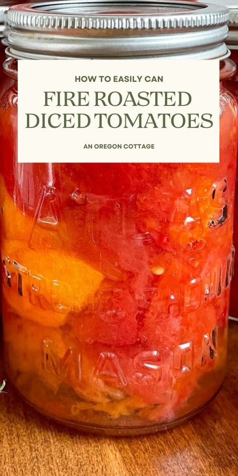 Canning Roasted Diced Tomatoes, How To Can Roasted Tomatoes, Roasted Tomato Canning Recipes, Canning Fire Roasted Tomatoes Recipe, Canning Fire Roasted Diced Tomatoes, Canned Fire Roasted Tomatoes Recipe, How To Can Diced Tomatoes, How To Make Fire Roasted Tomatoes, Canning Fire Roasted Tomatoes