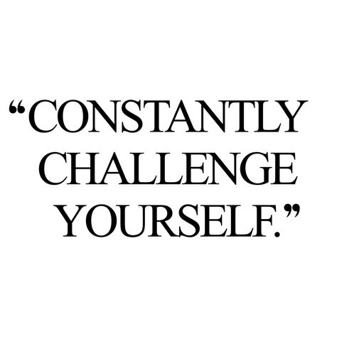 Challenge Yourself | Motivational Training And Healthy Eating Quote Motivating Fitness Quotes, Challenge For Yourself, Challenging Quotes Inspiration, Challenge Motivation Quotes, Quotes For Challenges, Challenge Yourself Quotes Motivation, New Challenges Quotes Motivation, Challenging Yourself Quotes, New Challenges Quotes