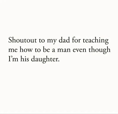 Like Father Like Daughter Quote, Distant Father Quotes, I'm My Father's Daughter, Proud Daughter Quotes Father, Dad With Daughter Aesthetic, Dads Daughter Quotes, Father Issues Daughters Truths Quote, Unfortunately I Am My Father’s Daughter, No Father Figure Quotes