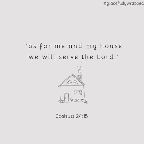 There’s Joy In The House Of The Lord, As For My House We Will Serve The Lord, But As For Me And My House, Serving The Lord Quotes, As For Me And My House We Will Serve, Me And My House Will Serve The Lord, For Me And My House Will Serve The Lord, As For Me And My House, As For Me And My House We Serve The Lord