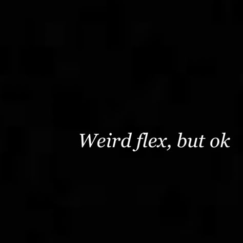 Weird Instagram Bios, Flexing My Self Caption, Flexing Captions For Instagram, Flexing Captions, Flex Captions For Instagram, Weirdo Quotes Being Weird, Weird Bio For Instagram, Alexa Quotes For Instagram, Weird Captions For Instagram