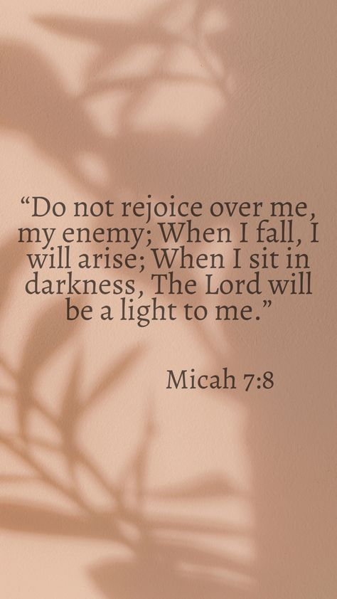 Micah 7:8 Wallpaper, Micah Aesthetic, Micah 7:7, Micah 7:8, Micah 6:8, Loved By God, Short Bible Verses, Hope In Jesus, Reading Space