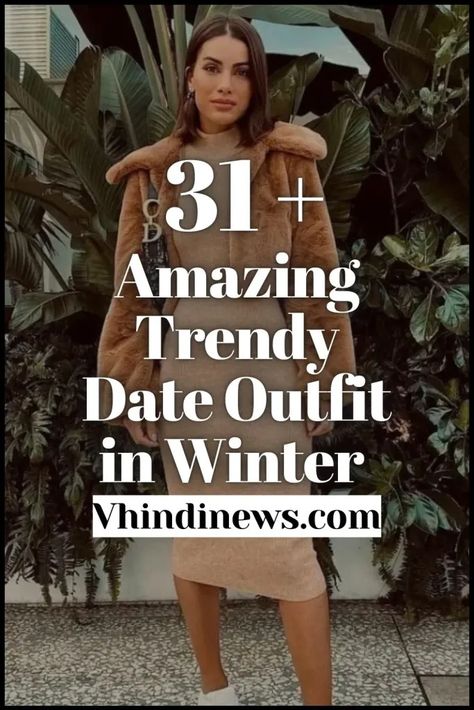 What to Wear on a First Date Outfit: 31 Trendy Date Outfit for Women in Winter 81 Date Night Outfit In Winter, Elevated Date Night Outfit, Winter Dress Date Outfit, What To Wear On A Date In Winter, Zoo Date Outfit Winter, Third Date Outfit, December Date Night Outfit, Double Date Outfit Ideas, Winter Brunch Date Outfit