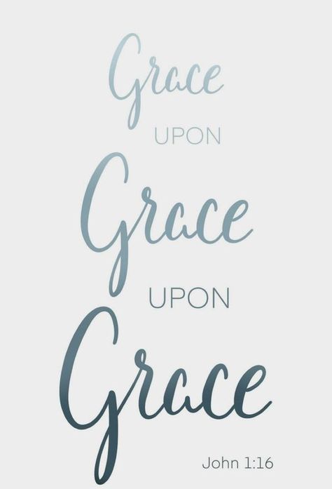 Divine Therapy, LLC Gods Grace Quotes, Praise To The Lord, Face Makeup Looks, John 1 16, God Centered Relationship, Unending Love, Grace Quotes, Grace Upon Grace, Inspiring Scripture