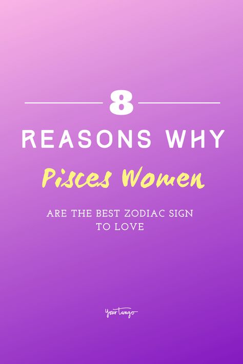 Why Pisces Women Are The Best Zodiac Signs To Love, According To Astrology & Love Compatibility | YourTango Pisces Woman In Love, Pisces Woman Compatibility, Astrology Love Compatibility, The Best Zodiac Sign, Best Zodiac Couples, Pisces Women, Pisces Compatibility, Virgo And Pisces, Zodiac Signs Compatibility