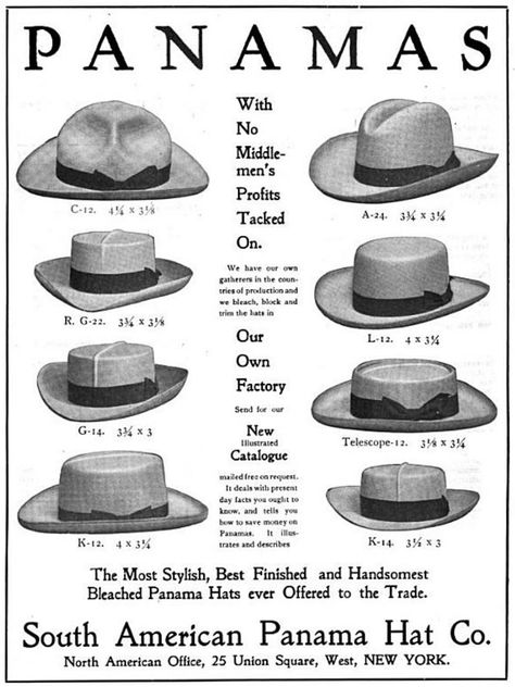 Panama Hat ad from 1905...average price: 100 pounds, or one year's university tuition!! Panama Hat Style, American Hat, Dressing Well, Mens Hats, Hat Styles, Retro Mode, Love Hat, Men Hats, Sharp Dressed Man