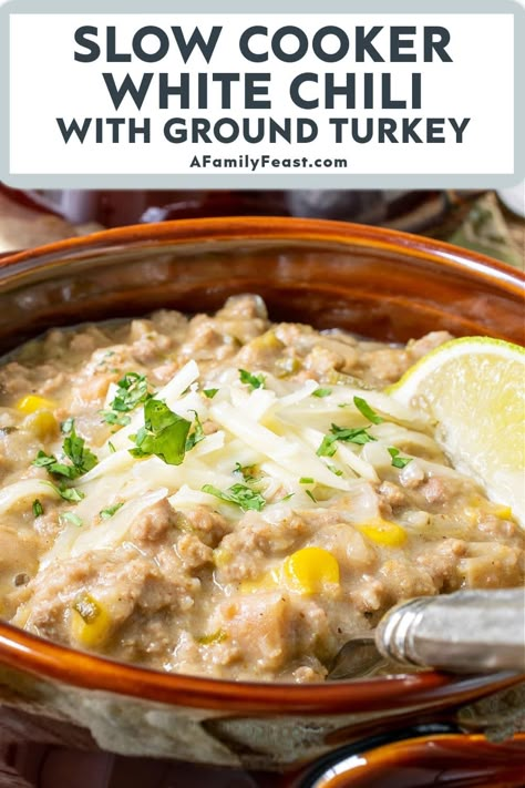 Slow Cooker White Chili with Ground Turkey - A Family Feast Ground Turkey Slow Cooker, Chili With Ground Turkey, White Turkey Chili Recipe, Crockpot Ground Turkey, Ground Turkey Chili Recipe, Turkey Chili Recipe Crockpot, Ground Turkey Crockpot Recipes, White Turkey Chili, White Chili Recipe