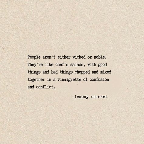 Lemony Snicket Poems, Lemony Snicket Tattoo Ideas, Dear Beatrice Lemony Snicket, Lemony Snicket Tattoo, Quotes Lemony Snicket, Lemony Snicket Quotes Beatrice, Lemony Snicket Aesthetic, Series Of Unfortunate Events Quotes, Asoue Quotes