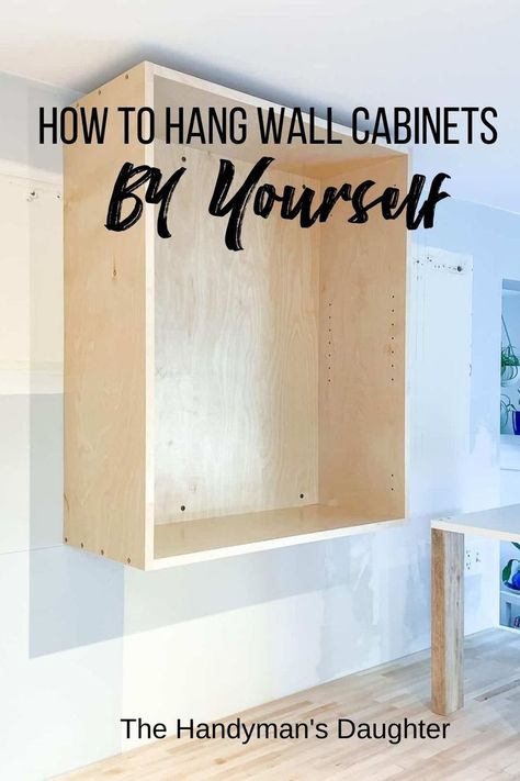 How To Install A Wall Cabinet, Wall Cabinet Ideas Kitchen, Attach Cabinet To Wall, Diy Cabinet Installation, Installing Upper Cabinets, How To Build An Upper Cabinet, Hanging A Cabinet, How To Hang Upper Kitchen Cabinets, Hang Cabinets Diy